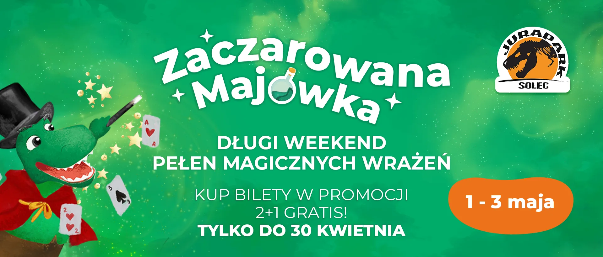 ZACZAROWANA MAJÓWKA w JuraParku Solec
